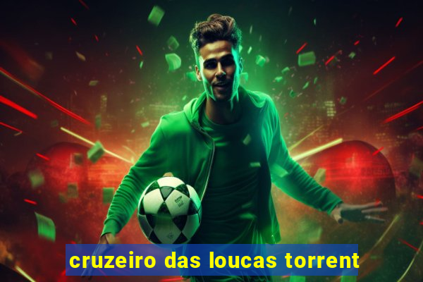 cruzeiro das loucas torrent